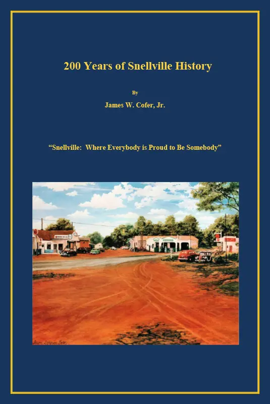 200 Years of Snellville History, written by James W. Cofer, Jr.